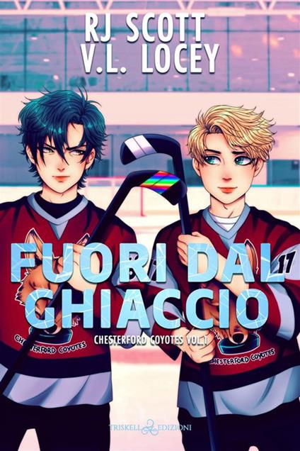 Fuori dal ghiaccio. Chesterford Coyotes. Vol. 1 - R. J. Scott,V. L. Locey - copertina