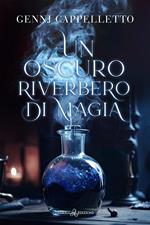 Un oscuro riverbero di magia