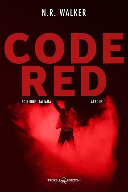 Code red. Atrous. Ediz. italiana. Vol. 1 - N. R. Walker,Mariangela Noto - ebook