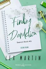 Finding dandelion. Ediz. italiana