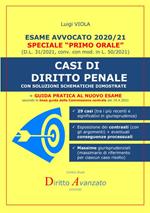 Esame avvocato 2020-21. Casi di diritto penale. Con soluzioni schematiche dimostrate