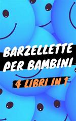 Barzellette per bambini. Vol. 1-4