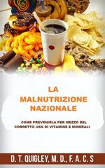 La malnutrizione nazionale. Come prevenirla per mezzo del corretto uso di vitamine e minerali