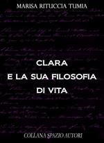 Clara e la sua filosofia di vita