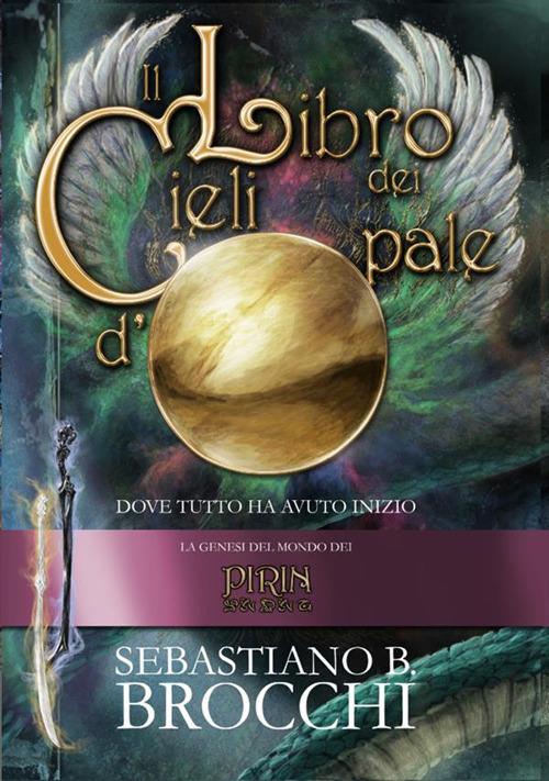 Il libro dei cieli d'opale - Sebastiano B. Brocchi - copertina