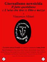 Giornalismo newsicida. Il fatto quotidiano e L'aria che tira in Otto e mezzo