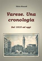 Cronologia di Varese. Dal 1815 ai giorni nostri