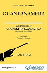 Guantanamera. Arrangiamento per orchestra scolastica. Partitura