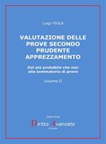 Valutazione delle prove secondo prudente apprezzamento. Dal più probabile che non alla sommatoria di prove