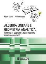 Algebra lineare e geometria analitica. Vol. 2: Algebra lineare e geometria analitica