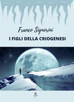 I figli della criogenesi