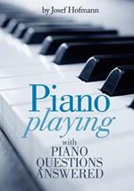 Piano playing with piano questions answered