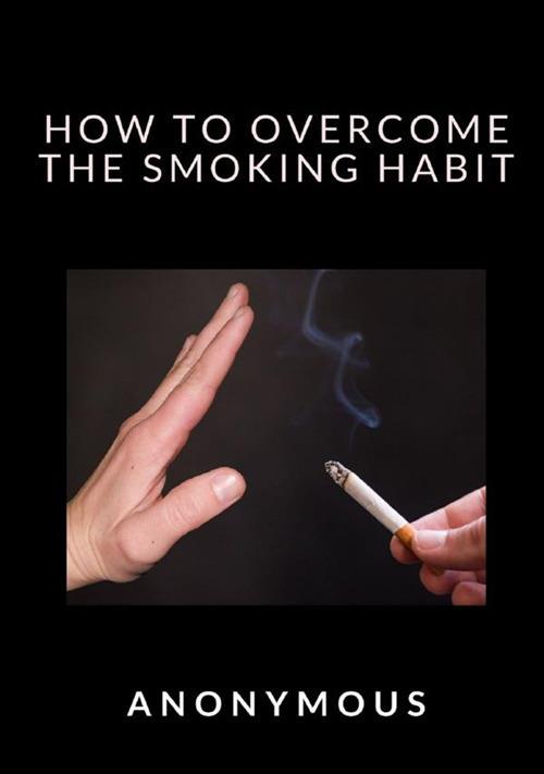 How to overcome the smoking habit - copertina