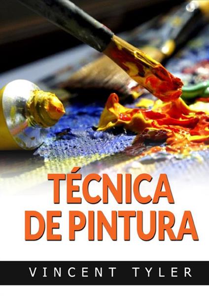 Técnica de pintura - Vincent Tyler - copertina