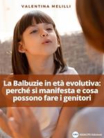 La balbuzie in età evolutiva: come si manifesta e cosa possono fare i genitori