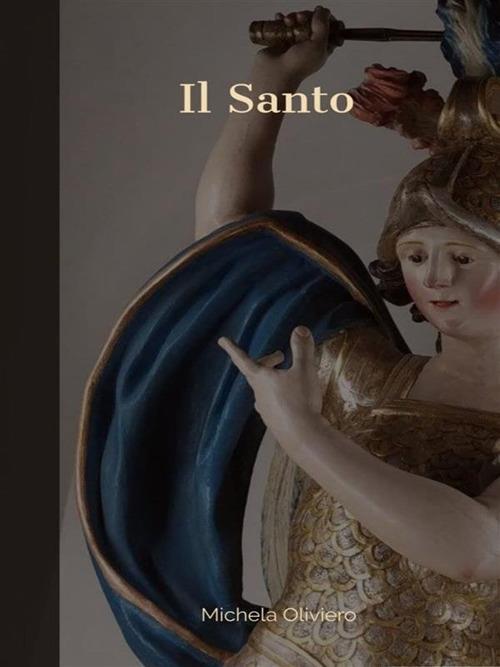 Il santo - Michela Oliviero - ebook