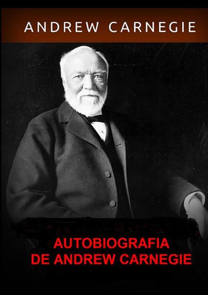 Autobiografia - Andrew Carnagie - copertina