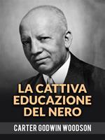 La cattiva educazione del nero