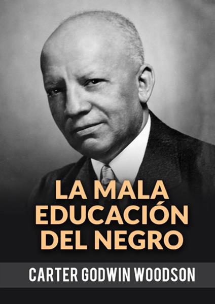 La mala educación del negro - Godwin Woodson Carter - copertina