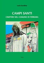 Campi santi. Cimiteri nel Comune di Ferrara