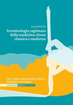 Terminologia ragionata della medicina cinese classica e moderna Unità 2. Yin e Yang: terminologia classica, fisiologica, patologica