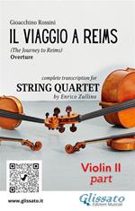 Il viaggio a Reims. Ouverture. Transcription for string quartet. Parte di violino II