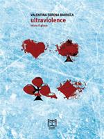 Ultraviolence. Inizia il gioco