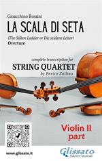 La scala di seta. Overture. Transcription for string quartet. Parte di violino II