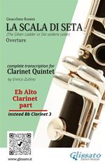 La scala di seta. Overture. Clarinet Quintet. Eb Alto Clarinet (instead Bb3) part. Parte di Clarinetto Contralto Mib (sostituzione Sib 3)