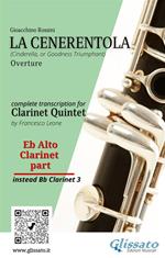 La Cenerentola. Overture. Complete transcription for clarinet quintet. Eb alto Clarinet (instead Bb3) part. Parte di Clarinetto contralto Mib (sostituzione Sib3)