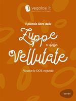 Il piccolo libro delle zuppe e delle vellutate