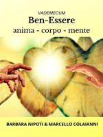 Ben-Essere animo, corpo, mente. Vademecum