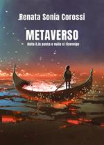 Metaverso. Nulla è in pausa e nulla si riavvolge