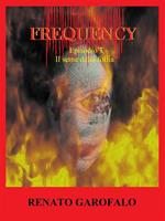 Il seme della follia. Frequency. Vol. 7