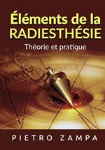 Éléments de la eadiesthésie. Théorie et pratique