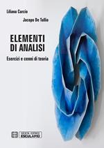 Elementi di analisi. Esercizi e cenni di teoria