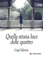 Quella strana luce delle quattro