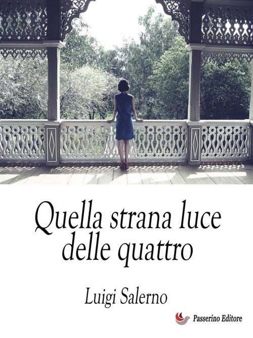 Quella strana luce delle quattro