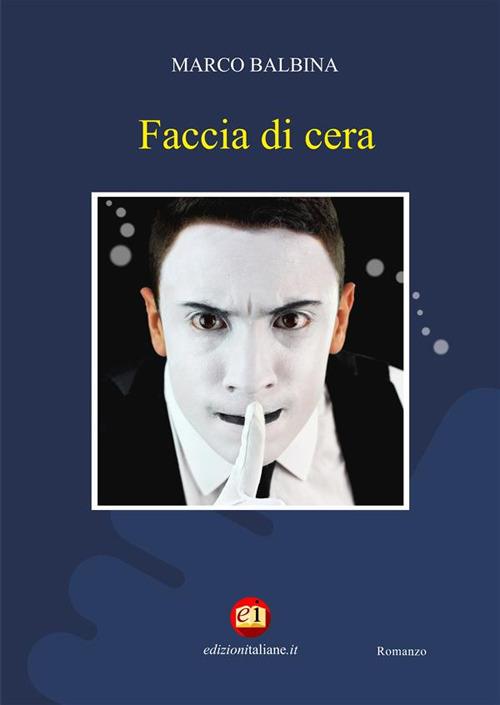 Faccia di cera - Marco Balbina - ebook