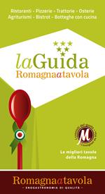 La guida Romagna a tavola. La ristorazione romagnola di qualità