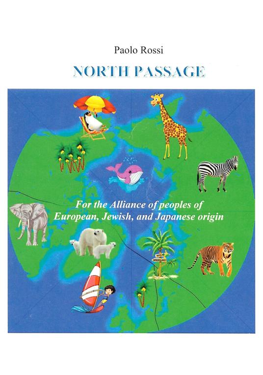 North passage. For the alliance of peoples of european, jewish, and japanese origin - Paolo Rossi - copertina