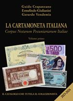 La cartamoneta italiana. Corpus Notarum Pecuniariarum Italiae 2023-2024. Vol. 1