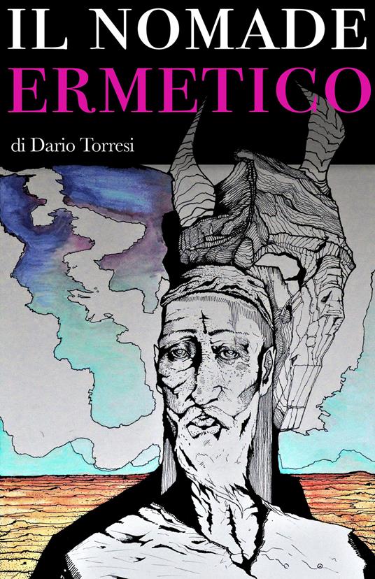 Il nomade ermetico. Il primo glitch della storia - Dario Torresi - copertina