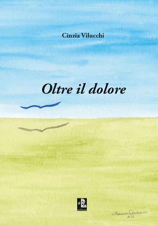 Oltre il dolore - Cinzia Vilucchi - copertina