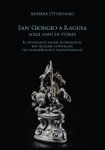 San Giorgio a Ragusa. Mille anni di storia