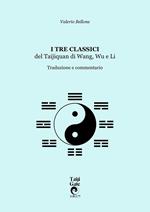 I tre classici del Taijiquan di Wang, Wu e Li. Traduzione e commentario