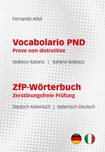 Vocabolario PND Prove non distruttive-ZfP-Wörterbuch Zerstörungsfreie Prüfung. Ediz. bilingue