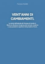 Vent’anni di cambiamenti. La storia dell’azienda più famosa al mondo ci illustra la direzione intrapresa dal mercato moderno e cosa possiamo aspettarci dal prossimo futuro