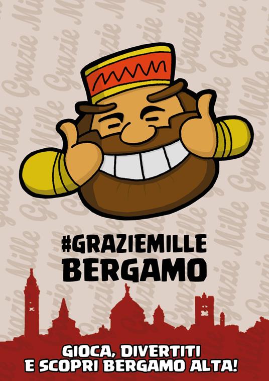 Graziemille Bergamo. Gioca, divertiti e scopri Bergamo Alta. Ediz. illustrata - copertina