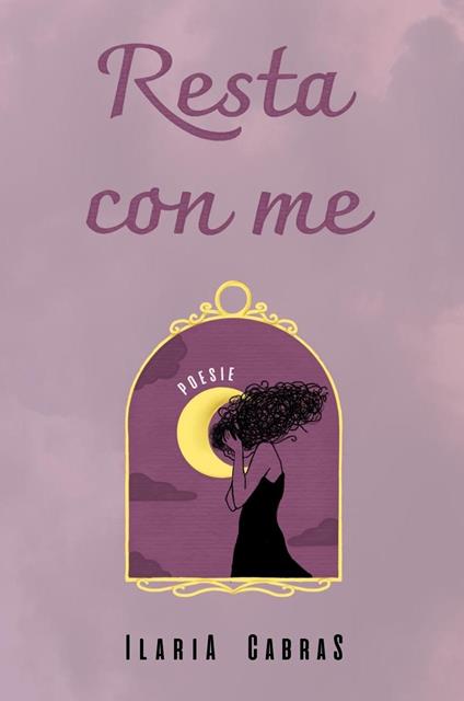 Resta con me - Ilaria Cabras - copertina